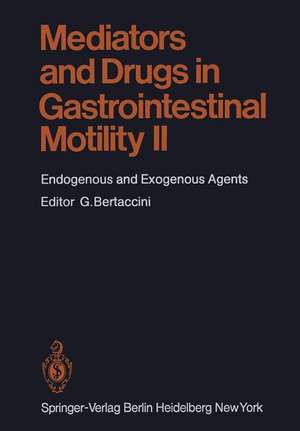 Mediators and Drugs in Gastrointestinal Motility II: Endogenous and Exogenous Agents de A. Bennett