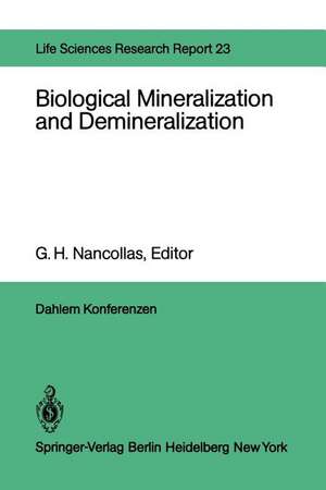 Biological Mineralization and Demineralization: Report of the Dahlem Workshop on Biological Mineralization and Demineralization Berlin 1981, October 18–23 de I. L. Matthews