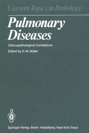 Pulmonary Diseases: Clinicopathological Correlations de K. -M. Müller