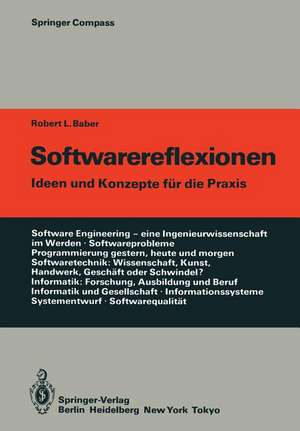 Softwarereflexionen: Ideen und Konzepte für die Praxis de Robert L. Baber