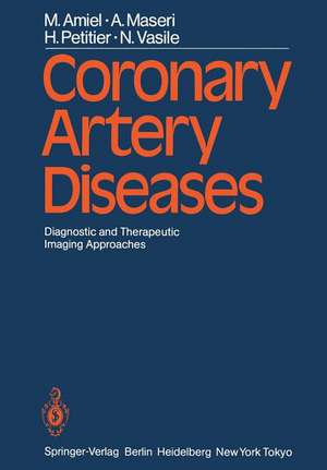 Coronary Artery Diseases: Diagnostic and Therapeutic Imaging Approaches de M. Amiel