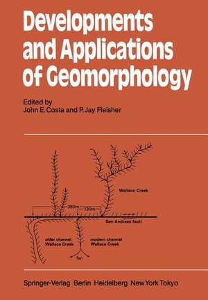 Developments and Applications of Geomorphology de J. E. Costa