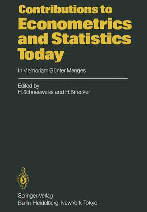 Contributions to Econometrics and Statistics Today: In Memoriam Günter Menges de H. Schneeweiss