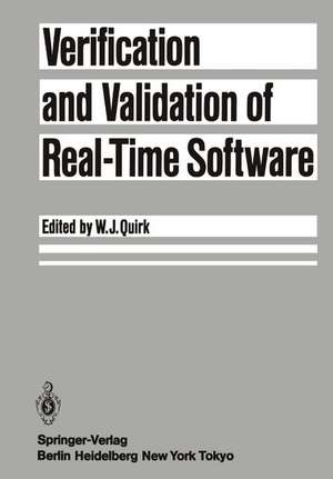 Verification and Validation of Real-Time Software de William J. Quirk