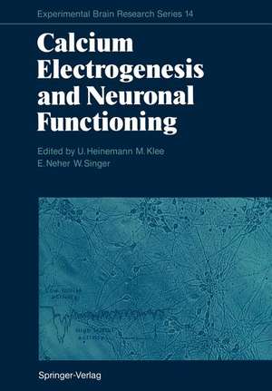 Calcium Electrogenesis and Neuronal Functioning de U. Heinemann