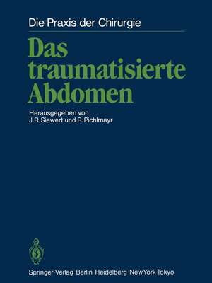 Das traumatisierte Abdomen de Jörg R. Siewert