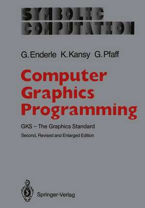 Computer Graphics Programming: GKS — The Graphics Standard de Günter Enderle