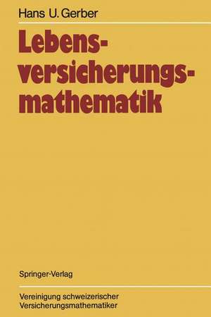 Lebensversicherungsmathematik de Hans U. Gerber