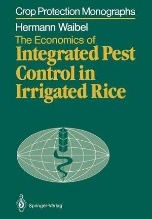 The Economics of Integrated Pest Control in Irrigated Rice: A Case Study from the Philippines de Hermann Waibel