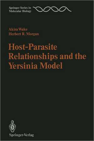 Host-Parasite Relationships and the Yersinia Model de Akira Wake