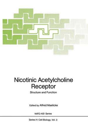 Nicotinic Acetylcholine Receptor: Structure and Function de Alfred Maelicke