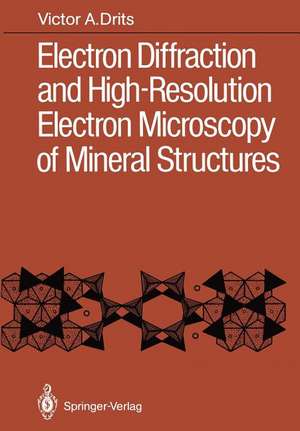 Electron Diffraction and High-Resolution Electron Microscopy of Mineral Structures de Victor A. Drits