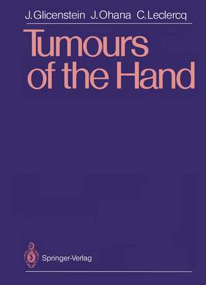 Tumours of the Hand de Julien Glicenstein