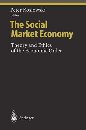 The Social Market Economy: Theory and Ethics of the Economic Order de V. Pogosian