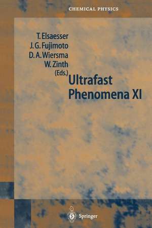 Ultrafast Phenomena XI: Proceedings of the 11th International Conference, Garmisch-Partenkirchen, Germany, July 12–17, 1998 de Thomas Elsässer