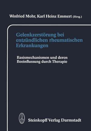 Gelenkzerstörung bei entzündlichen rheumatischen Erkrankungen: Basismechanismen und deren Beeinflussung durch Therapie de W. Mohr