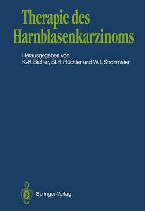 Therapie des Harnblasenkarzinoms de Karl-Horst Bichler