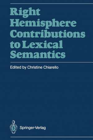 Right Hemisphere Contributions to Lexical Semantics de Christine Chiarello