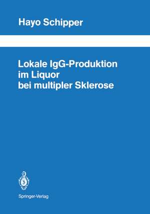 Lokale IgG-Produktion im Liquor bei multipler Sklerose de Hayo I. Schipper