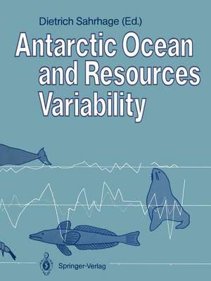 Antarctic Ocean and Resources Variability de Dietrich Sahrhage