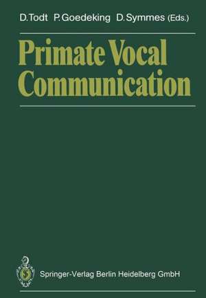 Primate Vocal Communication de Dietmar Todt