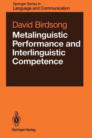 Metalinguistic Performance and Interlinguistic Competence de David Birdsong