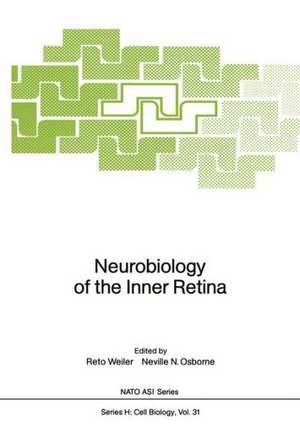 Neurobiology of the Inner Retina de Reto Weiler