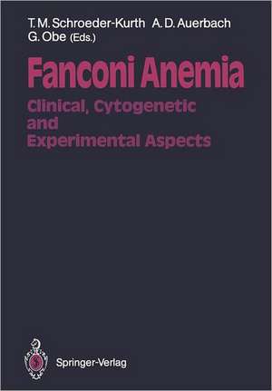 Fanconi Anemia: Clinical, Cytogenetic and Experimental Aspects de Traute M. Schroeder-Kurth