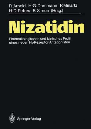 Nizatidin: Pharmakologisches und klinisches Profil eines neuen H2-Rezeptor-Antagonisten de Rudolf Arnold