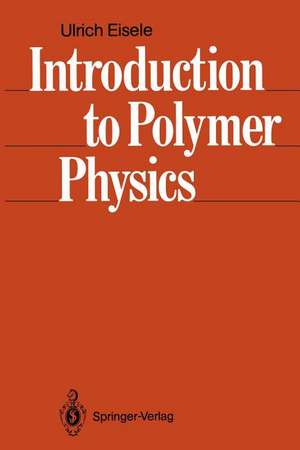 Introduction to Polymer Physics de Ulrich Eisele