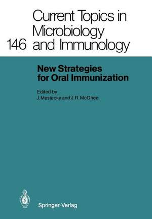 New Strategies for Oral Immunization: International Symposium at the University of Alabama at Birmingham and Molecular Engineering Associates, Inc. Birmingham, AL, USA, March 21–22, 1988 de Jiri Mestecky