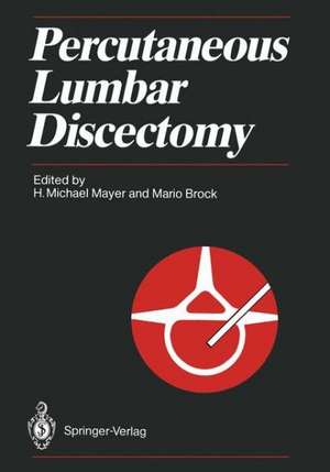 Percutaneous Lumbar Discectomy de H. Michael Mayer