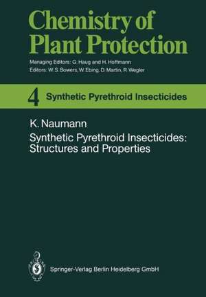 Synthetic Pyrethroid Insecticides: Structures and Properties de Klaus Naumann