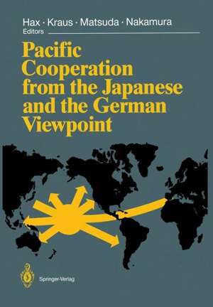 Pacific Cooperation from the Japanese and the German Viewpoint de Herbert Hax