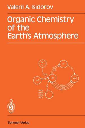 Organic Chemistry of the Earth’s Atmosphere de Valerii A. Isidorov