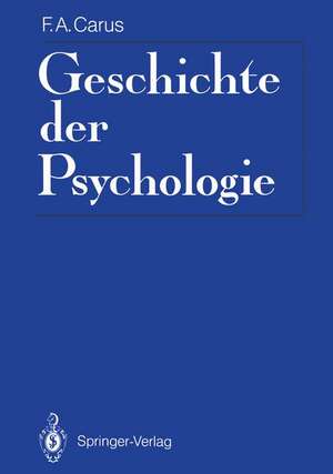 Geschichte der Psychologie de Friedrich A. Carus