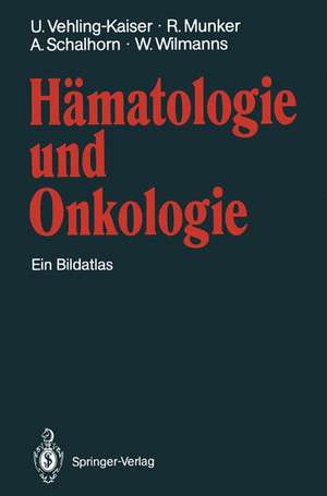 Hämatologie und Onkologie: Ein Bildatlas de U. Vehling-Kaiser