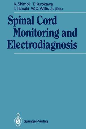 Spinal Cord Monitoring and Electrodiagnosis de Koki Shimoji