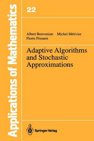 Adaptive Algorithms and Stochastic Approximations de Albert Benveniste