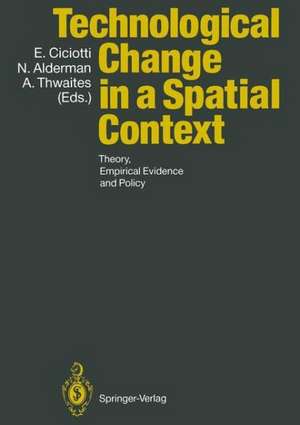 Technological Change in a Spatial Context: Theory, Empirical Evidence and Policy de Enrico Ciciotti