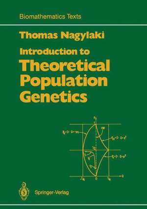 Introduction to Theoretical Population Genetics de Thomas Nagylaki