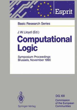 Computational Logic: Symposium Proceedings, Brussels, November 13/14, 1990 de J. W. Lloyd