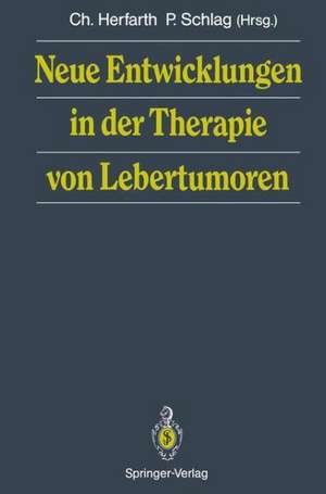 Neue Entwicklungen in der Therapie von Lebertumoren de Christian Herfarth