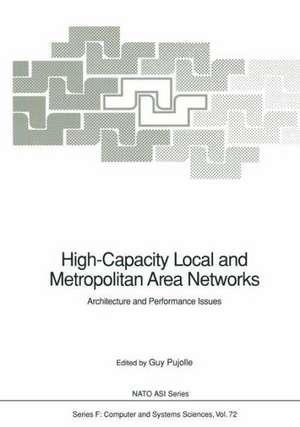 High-Capacity Local and Metropolitan Area Networks: Architecture and Performance Issues de Guy Pujolle