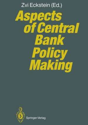 Aspects of Central Bank Policy Making de Zvi Eckstein