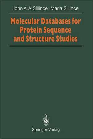 Molecular Databases for Protein Sequences and Structure Studies: An Introduction de John A.A. Sillince