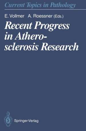 Recent Progress in Atherosclerosis Research de E. Vollmer