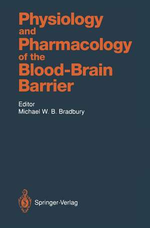 Physiology and Pharmacology of the Blood-Brain Barrier de Michael W.B. Bradbury