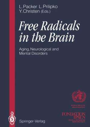 Free Radicals in the Brain: Aging, Neurological and Mental Disorders de Lester Packer