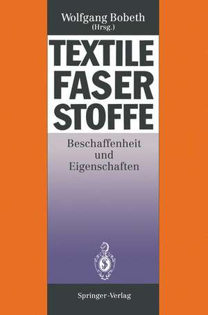 Textile Faserstoffe: Beschaffenheit und Eigenschaften de Werner Berger